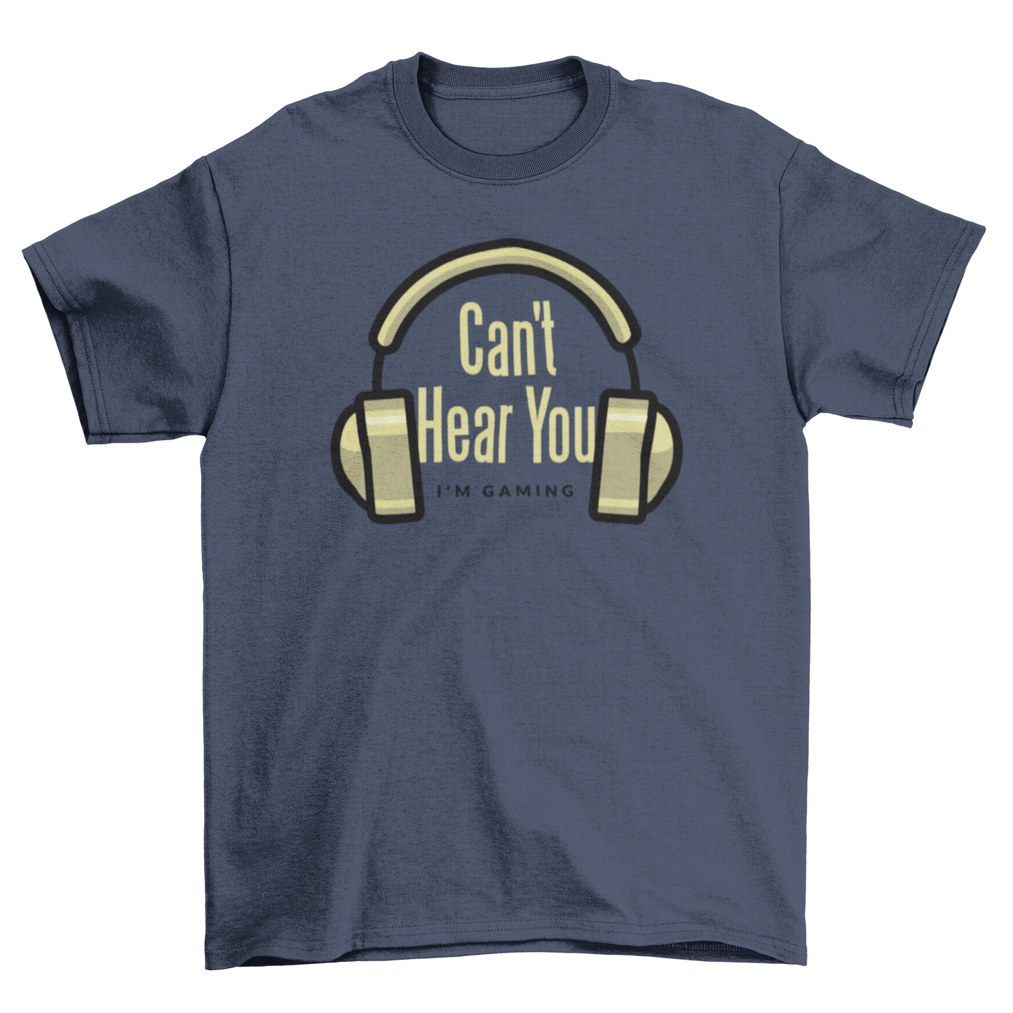 Can't hear you t-shirt